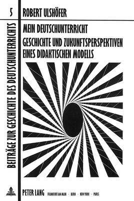 Robert Ulshöfer, Ingrid Möslein-Hohmann - Mein Deutschunterricht, Häftad