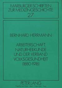 bokomslag Arbeiterschaft, Naturheilkunde Und Der Verband Volksgesundheit (1880-1918)