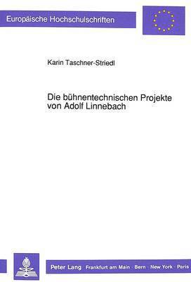 bokomslag Die Buehnentechnischen Projekte Von Adolf Linnebach