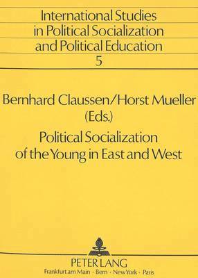 Political Socialization of the Young in East and West
