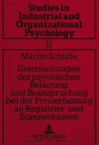 bokomslag Untersuchungen Der Psychischen Belastung Und Beanspruchung Bei Der Preiserfassung an Registrier- Und Scannerkassen