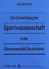 bokomslag Die Entwicklung Der Sportwissenschaft in Der Bundesrepublik Deutschland