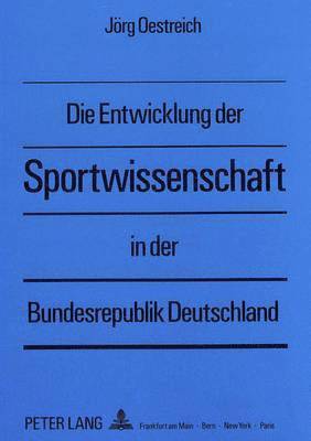 Die Entwicklung Der Sportwissenschaft in Der Bundesrepublik Deutschland 1