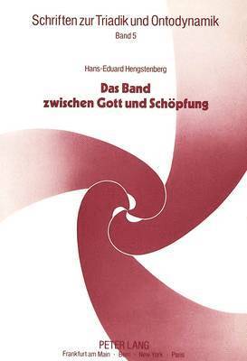 bokomslag Das Band Zwischen Gott Und Schoepfung