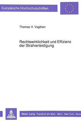 bokomslag Rechtswirklichkeit Und Effizienz Der Strafverteidigung