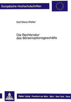 Die Rechtsnatur Des Boersenoptionsgeschaefts 1