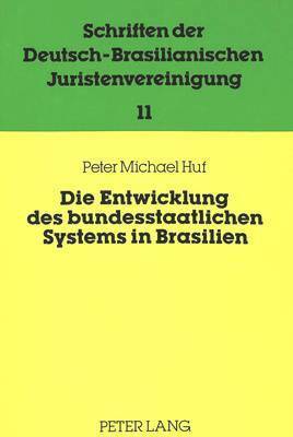 Die Entwicklung Des Bundesstaatlichen Systems in Brasilien 1