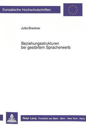 Beziehungsstrukturen Bei Gestoertem Spracherwerb 1