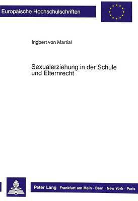 bokomslag Sexualerziehung in Der Schule Und Elternrecht