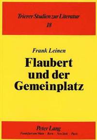 bokomslag Flaubert Und Der Gemeinplatz