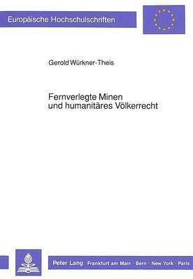 Fernverlegte Minen Und Humanitaeres Voelkerrecht 1