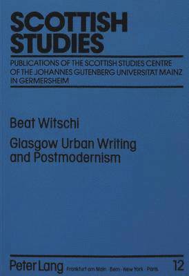 bokomslag Glasgow Urban Writing and Postmodernism