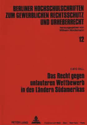 bokomslag Das Recht Gegen Unlauteren Wettbewerb in Den Laendern Suedamerikas