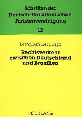 bokomslag Rechtsverkehr Zwischen Deutschland Und Brasilien-Internationale Und Europaeische Aspekte