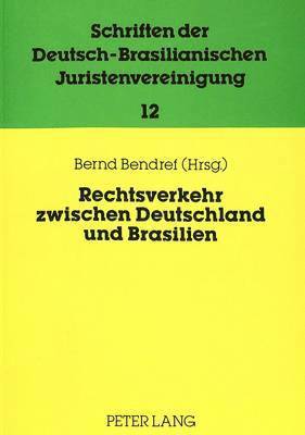 Rechtsverkehr Zwischen Deutschland Und Brasilien-Internationale Und Europaeische Aspekte 1