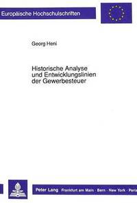 bokomslag Historische Analyse Und Entwicklungslinien Der Gewerbesteuer
