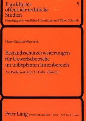 Bestandsschutzerweiterungen Fuer Gewerbebetriebe Im Unbeplanten Innenbereich 1