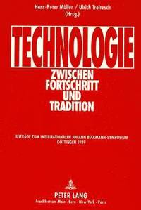 bokomslag Technologie Zwischen Fortschritt Und Tradition