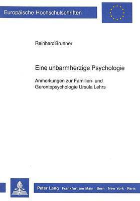 bokomslag Eine Unbarmherzige Psychologie