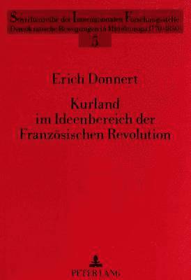 bokomslag Kurland Im Ideenbereich Der Franzoesischen Revolution