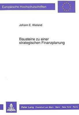 bokomslag Bausteine Zu Einer Strategischen Finanzplanung