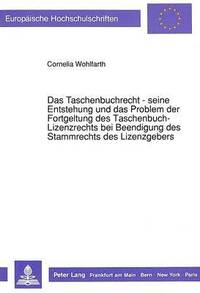 bokomslag Das Taschenbuchrecht - Seine Entstehung Und Das Problem Der Fortgeltung Des Taschenbuch-Lizenzrechts Bei Beendigung Des Stammrechts Des Lizenzgebers