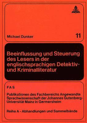 bokomslag Beeinflussung Und Steuerung Des Lesers in Der Englischsprachigen Detektiv- Und Kriminalliteratur
