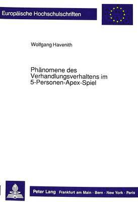 Phaenomene Des Verhandlungsverhaltens Im 5-Personen Apex Spiel 1