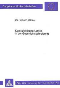 bokomslag Kontrafaktische Urteile in Der Geschichtsschreibung