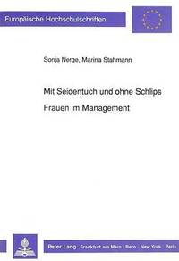 bokomslag Mit Seidentuch Und Ohne Schlips - Frauen Im Management