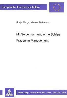 bokomslag Mit Seidentuch Und Ohne Schlips - Frauen Im Management