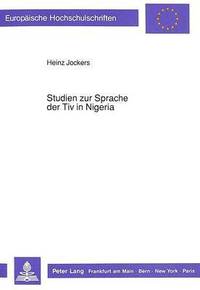 bokomslag Studien Zur Sprache Der Tiv in Nigeria