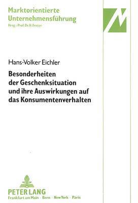 bokomslag Besonderheiten Der Geschenksituation Und Ihre Auswirkungen Auf Das Konsumentenverhalten