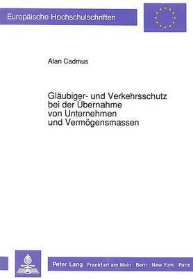 bokomslag Glaeubiger- Und Verkehrsschutz Bei Der Uebernahme Von Unternehmen Und Vermoegensmassen