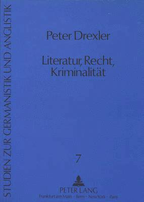 bokomslag Literatur, Recht, Kriminalitaet