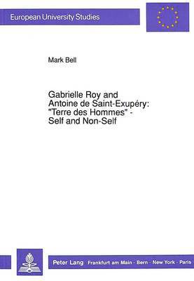 Mark Bell, Mark E. Bell - Gabrielle Roy and Antoine de Saint-Exupery, Häftad