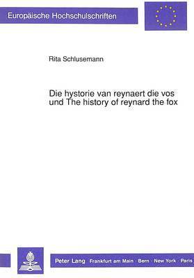 bokomslag Die Hystorie Van Reynaert Die Vos Und the History of Reynard the Fox