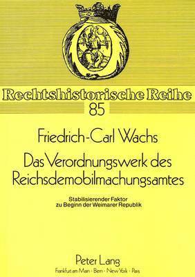 Das Verordnungswerk Des Reichsdemobilmachungsamtes 1