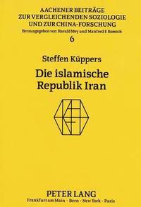 bokomslag Die Islamische Republik Iran