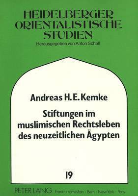 bokomslag Stiftungen Im Muslimischen Rechtsleben Des Neuzeitlichen Aegypten