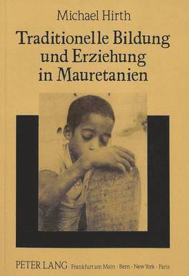 bokomslag Traditionelle Bildung Und Erziehung in Mauretanien