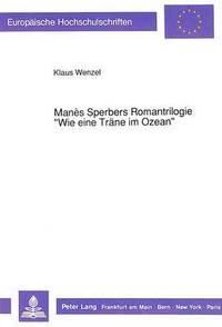 bokomslag Mans Sperbers Romantrilogie Wie Eine Traene Im Ozean