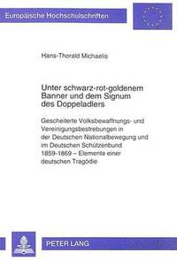 bokomslag Unter Schwarz-Rot-Goldenem Banner Und Dem Signum Des Doppeladlers