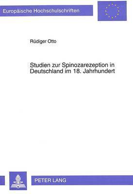 Studien Zur Spinozarezeption in Deutschland Im 18. Jahrhundert 1