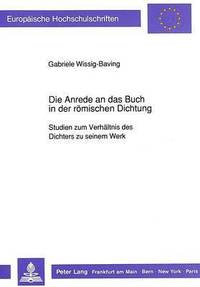 bokomslag Die Anrede an Das Buch in Der Roemischen Dichtung