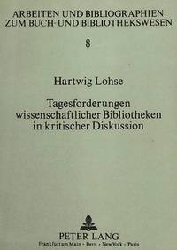 bokomslag Tagesforderungen Wissenschaftlicher Bibliotheken in Kritischer Diskussion