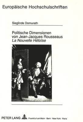 Politische Dimensionen Von Jean-Jacques Rousseaus La Nouvelle Hlose 1