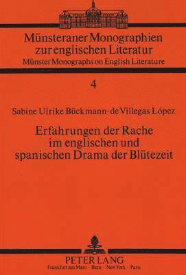 bokomslag Erfahrungen Der Rache Im Englischen Und Spanischen Drama Der Bluetezeit