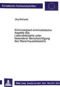 bokomslag Kriminologisch-Kriminalistische Aspekte Des Ladendiebstahls Unter Besonderer Beruecksichtigung Des Warenhausdiebstahls