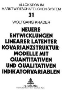 bokomslag Neuere Entwicklungen Linearer Latenter Kovarianzstrukturmodelle Mit Quantitativen Und Qualitativen Indikatorvariablen